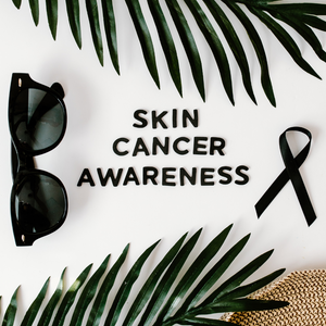Skin Cancer Awareness Month: Safeguard Your Skin Health